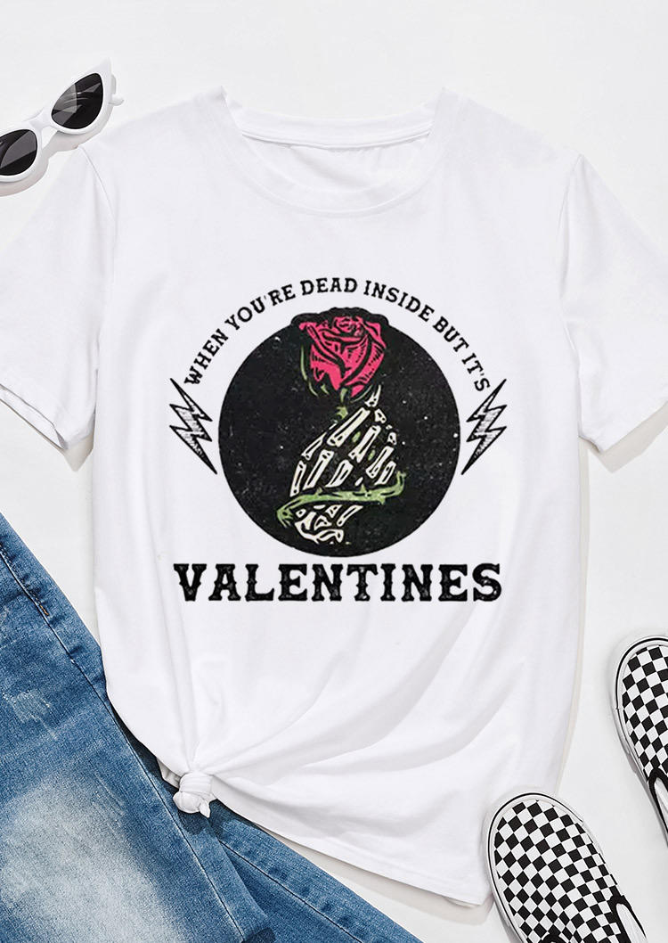 When You're Dead Inside But It's Valentines Rose T-Shirt Tee - White 529677